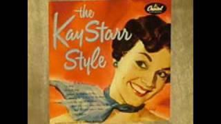 Kay Starr - Am I A Toy Or A Treasure ( 1954 )