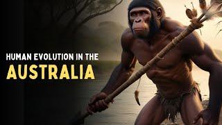 Human Evolution in Australia: The Arrival of the First Humans | Human Origins Rewritten - Australia