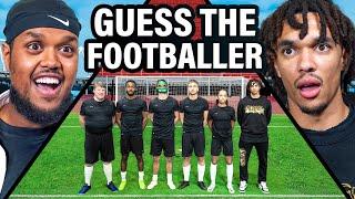 GUESS THE FOOTBALLER Ft Trent Alexander-Arnold