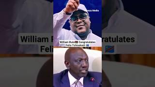 William Ruto congratulates DRC's Felix Tshisekedi after his re-election