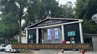 Visiting My Brothers at Cadet College/Unforgettable Experience @Zuhrufsvlog