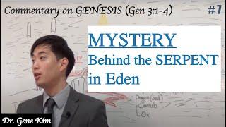 MYSTERY Behind the SERPENT in Eden (Genesis 3:1-4) | Dr. Gene Kim | Satan, Lucifer, Mark of Beast