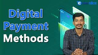 Digital Payment Methods | Types of Digital Payments | Digital Payments System | Enterslice