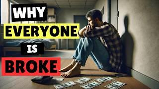 WHY Everyone is BROKE? Road to FINANCIAL FREEDOM