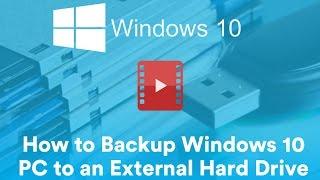 How to Back Up Your Windows 10 PC to an External Hard Drive