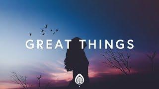 Phil Wickham ~ Great Things (Lyrics)