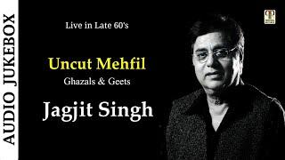 Uncut Mehfil | Jagjit Singh | Live Recording from Late 60's | Collection of Ghazals & Geets