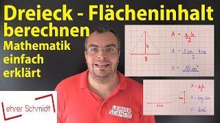 Dreieck - Flächeninhalt berechnen | Lehrerschmidt