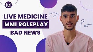 Live Medicine MMI Role Play | Breaking BAD News