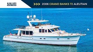 2006 Grand Banks 72 Aleutian Yacht For Sale "Relentless"