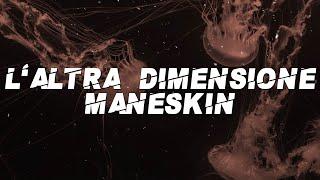 Måneskin - L'altra dimensione (Lyrics)