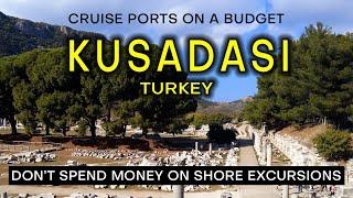 EPHESUS from KUSADASI CRUISE PORT on a Budget - What to see and do without spending a fortune.