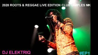 2020 ROOTS AND REGGAE LIVE EDITION DJ ELEKTRIQ VOL 1