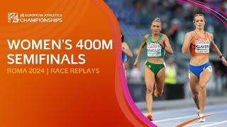 Womens 400m semifinals. FULL race replays | Roma 2024