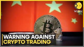 Chinese state-run media warns against cryptocurrency trading | Latest English News | WION