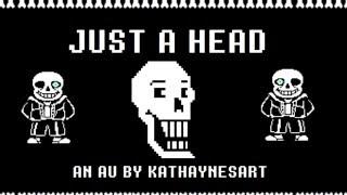 JUST A HEAD (An Undertale Comic Dub) Part 1