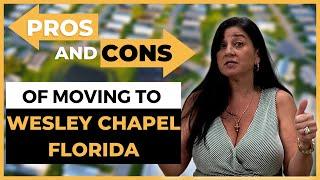 What are the Pros and Cons of moving to Wesley Chapel, FL?  Living in Wesley Chapel