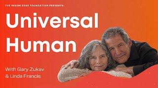 Universal Human with Gary Zukav & Linda Francis | The Inside Edge