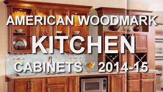 AMERICAN WOODMARK Kitchen Cabinet Catalog 2014-15 at HOME DEPOT