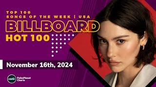 Billboard Hot 100 Top Singles This Week (November 16th, 2024)