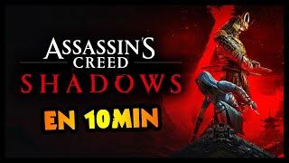 TOUT SAVOIR sur ASSASSIN'S CREED SHADOWS en 10min !