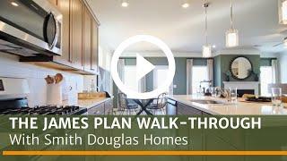 Introducing the James, a New Home Design by Smith Douglas Homes