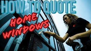 How To Quote Residential Window Cleaning