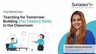 What is Flipped Classroom? | Teaching for Tomorrow | Suraasa Masterclass