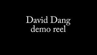 David Dang's Demo reel