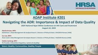 ADAP Institute 201: Navigating the ADR: Importance and Impact of Data Quality (27125)