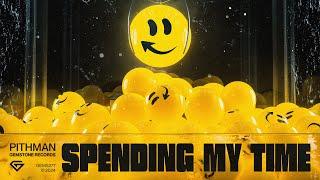 Pithman - Spending My Time (Official Video)