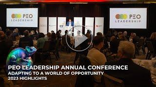 2023 PEO Leadership Conference Highlights - ADAPTING TO A WORLD OF OPPORTUNITY