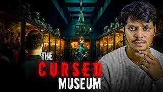 The Cursed Museum (Real Reddit experience)