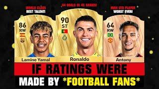 FIFA 25 | IF RATINGS Were Made By FOOTBALL FANS! (EA FC 25)!  ft. Ronaldo, Yamal...