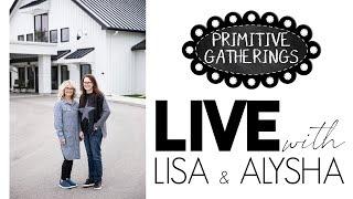 LIVE with Lisa & Alysha | Lisa Bongean | Primitive Gatherings