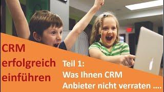 Was Ihnen kein CRM Anbieter verrät ...?