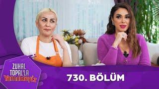 Zuhal Topal'la Yemekteyiz 730. Bölüm @Yemekteyiz