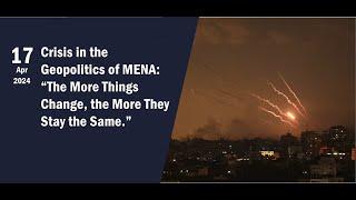 Crisis in the Geopolitics of MENA: The More Things Change, the More They Stay the Same