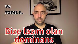 Bize lazım olan dominans