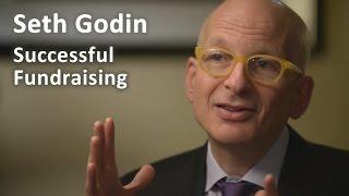 Seth Godin on Successful Fundraising - Ask the Fundraising Expert