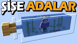 Minecraft'ta ÖZEL ŞİŞE ADALAR VAR!