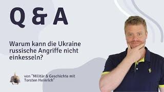 Warum kann die Ukraine russische Angriffe nicht einkesseln?