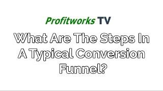 What Are The Steps In A Typical Conversion Funnel