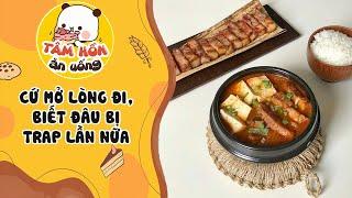 Tâm sự số 913  CỬ MỞ LÒNG ĐI, BIẾT ĐÂU BỊ TRAP LẦN NỮA  Tâm Hồn Ăn Uống