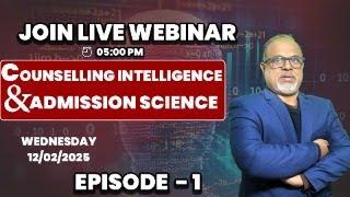 All About JEE MAIN 2025 : Counselling Intelligence & Admission Science : 1st Episode