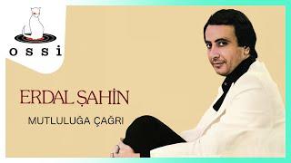 Erdal Şahin - Mutluluğa Çağrı