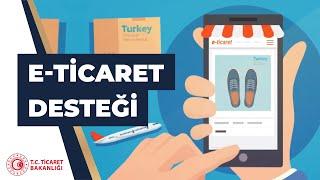 Ticaret Bakanlığı'ndan E-ticaret Desteği