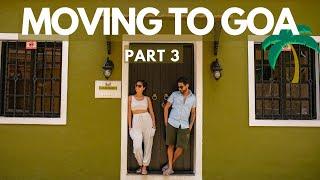 House Hunting in North Goa  | Moving To Goa |  Part 3 |