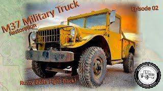 M37 Restoration: Rusty Bolts Fight Back on our old Korean War Era military Dodge Power Wagon (Ep 02)