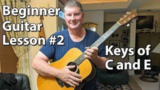 Beginner Guitar Lesson # 2 - Keys of C and E